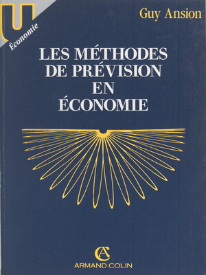 cover image of Les méthodes de prévision en économie